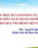 Bài giảng Nghiên cứu hiệu quả giảm đau của fentanyl ở bệnh nhân xuất huyết dưới nhện tại đơn vị đột quỵ não Bệnh viện tỉnh Phú Thọ - Ths. Nguyễn Quang Ân