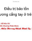 Bài giảng Điều trị bảo tồn 2 xương cẳng tay ở trẻ em - ĐD. Đỗ Hữu Chí