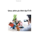 Quay phim gia đình dịp lễ tết