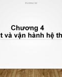 Bài giảng Nhập môn Tin học - Chương 4: Cài đặt và vận hành hệ thống