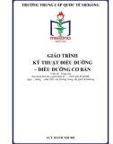 Giáo trình Kỹ thuật điều dưỡng-điều dưỡng cơ bản - Trường Trung cấp Quốc tế Mekong