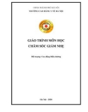 Giáo trình Chăm sóc giảm nhẹ (Đối tượng: Cao đẳng Điều dưỡng) - CĐ Y tế Hà Nội