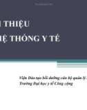 Bài giảng Quản lý y tế - Chương 1: Giới thiệu về hệ thống y tế