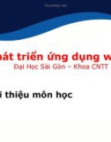 Bài giảng Phát triển ứng dụng web 1: Giới thiệu môn học - ĐH Sài Gòn