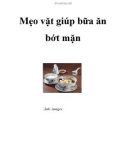 Mẹo vặt giúp bữa ăn bớt mặn