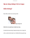 Áp-xe răng miệng ở trẻ có nguy hiểm không?