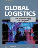 Ebook Global logistics (6th dition): Part 1