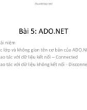 Bài giảng Phát triển web nâng cao - Bài 5: ADO.NET