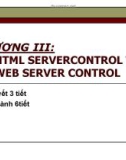 Bài giảng Phát triển Web nâng cao - Chương 3: HTML Servercontrol và Web Server Control