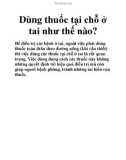 Dùng thuốc tại chỗ ở tai như thế nào?