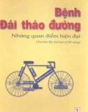 Bệnh đái tháo đường: Những quan điểm hiện đại