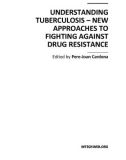 UNDERSTANDING TUBERCULOSIS – NEW APPROACHES TO FIGHTING AGAINST DRUG RESISTANCE