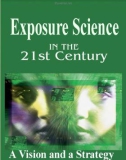 Exposure Science in the 21st Century: A Vision and A Strategy