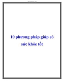 10 phương pháp giúp có sức khỏe tốt