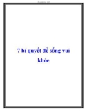 7 bí quyết để sống vui khỏe