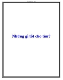 Những gì tốt cho tim