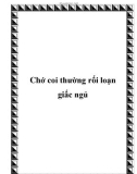 Chớ coi thường rối loạn giấc ngủ