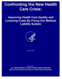 Confronting the New Health Care Crisis: Improving Health Care Quality and Lowering Costs By Fixing Our Medical Liability System