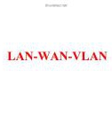 Bài giảng Quản trị và bảo trì hệ thống: LAN - WAN - VLAN