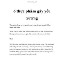 6 thực phẩm gây yếu xương