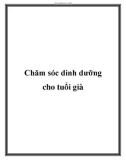 Chăm sóc dinh dưỡng cho tuổi già