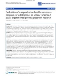 Evaluation of a reproductive health awareness program for adolescence in urban Tanzania-A quasi-experimental pre-test post-test research