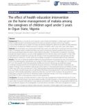 The effect of health education intervention on the home management of malaria among the caregivers of children aged under 5 years in Ogun State, Nigeria