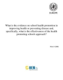 What is the evidence on school health promotion in improving health or preventing disease and, specifically, what is the effectiveness of the health promoting schools approach?