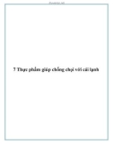 7 Thực phẩm giúp chống chọi với cái lạnh