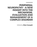 PERIPHERAL NEUROPATHY - A NEW INSIGHT INTO THE MECHANISM, EVALUATION AND MANAGEMENT OF A COMPLEX DISORDER