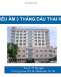 SIÊU ÂM 3 THÁNG ĐẦU THAI KỲ