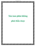 Xáo tam phân không phải thần dược