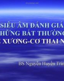 Siêu âm đánh giá những bất thường hệ xương - cơ thai nhi : Bs Nguyễn Huyền Trinh