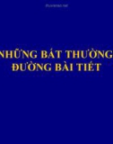 NHỮNG BẤT THƯỜNG ĐƯỜNG BÀI TIẾT