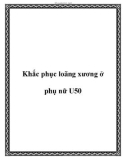 Khắc phục loãng xương ở phụ nữ U50