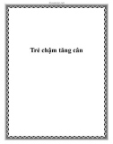 Trẻ chậm tăng cân