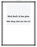 Khói thuốc lá làm giảm khả năng sinh sản cho trẻ