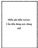 Miễn phí điều trị lao: Cần đến đúng nơi, đúng chỗ