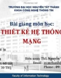 Bài giảng Thiết kế hệ thống mạng: Bài 1 - ThS. Nguyễn Văn Thành