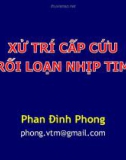 Bài giảng: Xử trí cấp cứu rối loạn nhịp tim