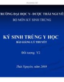 Bài giảng lý thuyết: Ký sinh trùng - ĐH Y Dược Thái Nguyên