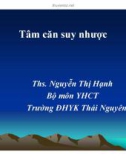 Bài giảng Y học cổ truyền: Tâm căn suy nhược - ThS. Nguyễn Thị Hạnh (ĐH Y khoa Thái Nguyên)