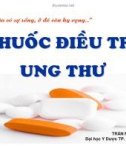 Bài giảng Thuốc điều trị ung thư - GV. Trần Ngọc Châu