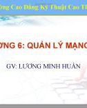 Bài giảng Thiết kế hệ thống mạng LAN - Chương 6: Quản lý mạng LAN