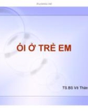 Bài giảng Ói ở trẻ em - TS.BS. Võ Thành Liêm