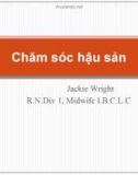 Bài giảng Chăm sóc hậu sản - Jackie Wright