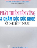 Phát triển bền vững và chăm sóc sức khỏe ở miền núi: Phần 1