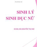 Bài giảng Sinh lý sinh dục nữ - GV.BS.CKII Nguyễn Thị Huệ