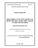 Luận án Tiến sĩ Dược học: Hoạt động cung ứng thuốc tại bệnh viện hữu nghị - thực trạng và một số giải pháp - Hoàng Thị Minh Hiền