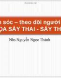 Bài giảng Chăm sóc – Theo dõi người bệnh dọa sẩy thai - sẩy thai - NhS. Nguyễn Ngọc Thành